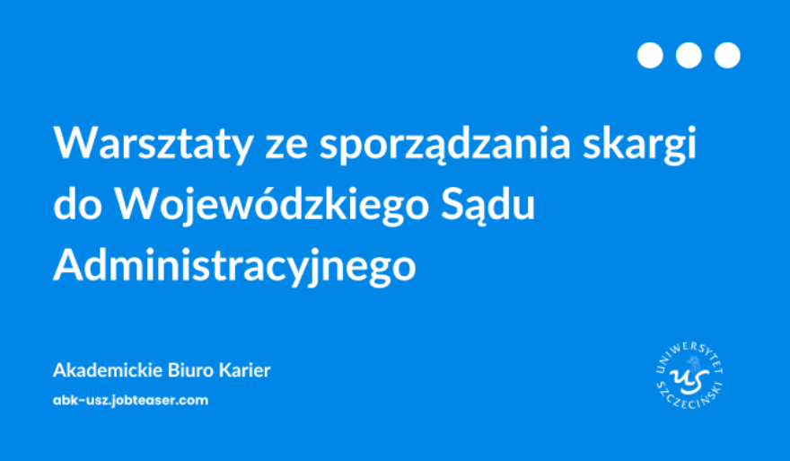 Akademickie Biuro Karier US zaprasza do udziału w warsztatach