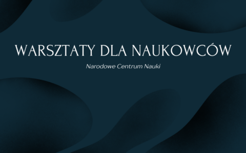 Zaproszenie do udziału w warsztatach Narodowego Centrum Nauki