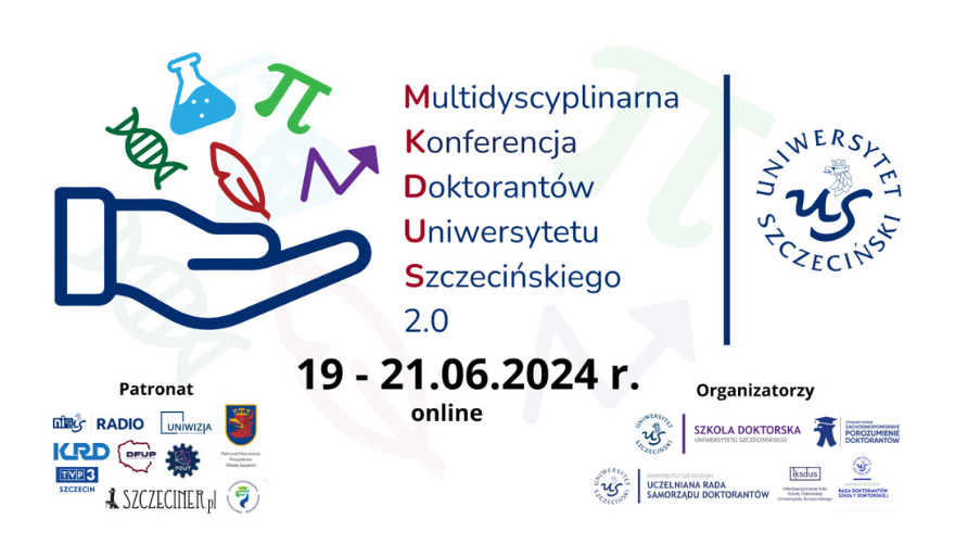IV Międzynarodowa Multidyscyplinarna Konferencja Doktorantów Uniwersytetu Szczecińskiego 2.0