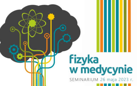 „Fizyka w Medycynie” – seminarium dla nauczycieli