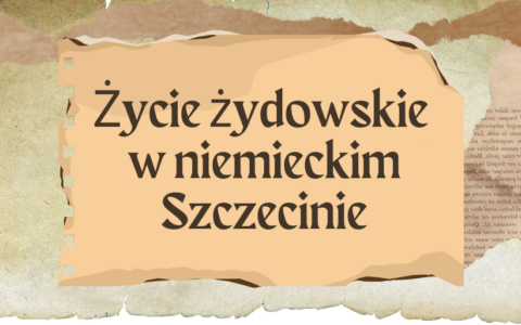 Dyskusja o „Życiu żydowskim w niemieckim Szczecinie”