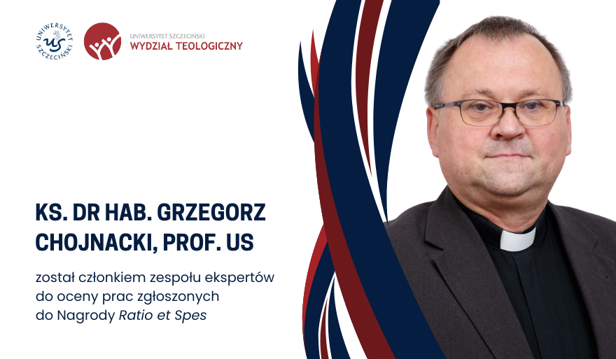 Ks. prof. Grzegorz Chojnacki ekspertem nagrody Ratio et Spes