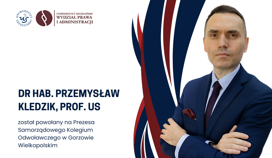 Prof. Przemysław Kledzik Prezesem Samorządowego Kolegium Odwoławczego w Gorzowie Wielkopolskim