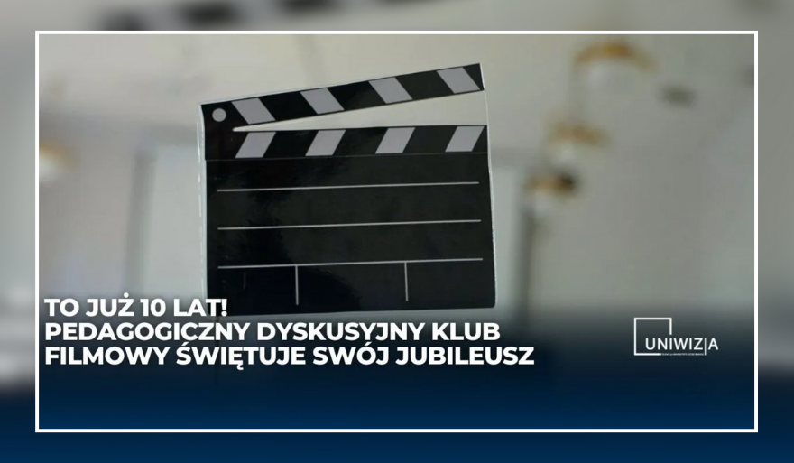 Jubileusz Pedagogicznego Dyskusyjnego Klubu Filmowego