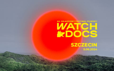 22. Objazdowy Festiwal Filmowy WATCH DOCS – Szczecin 2024
