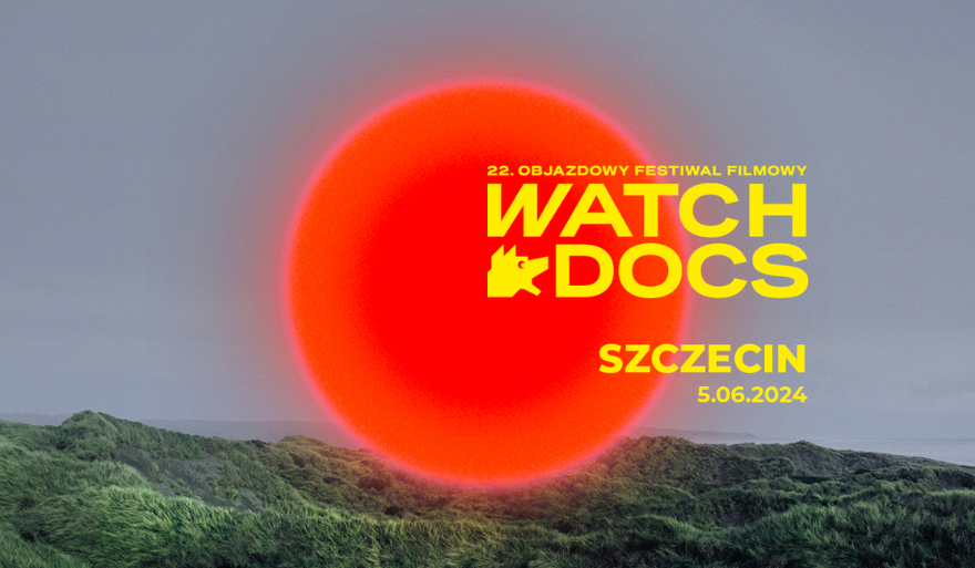 22. Objazdowy Festiwal Filmowy WATCH DOCS – Szczecin 2024