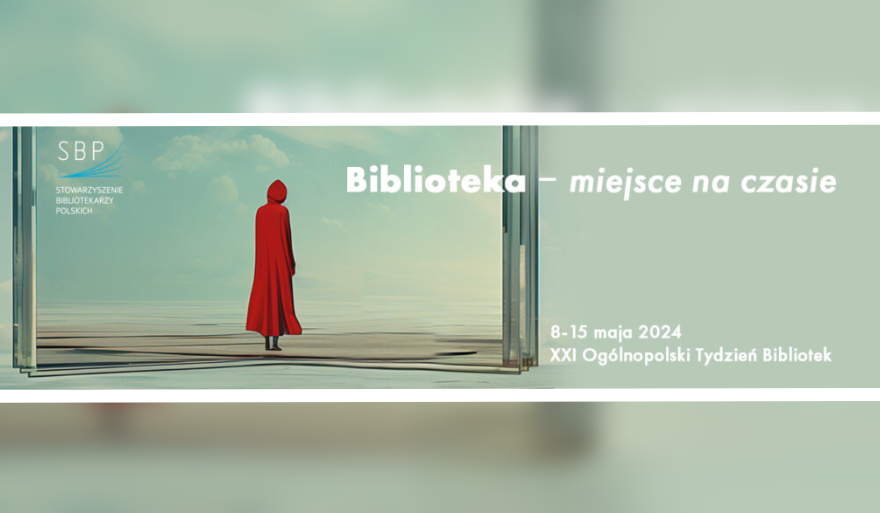 XII Ogólnopolski Tydzień Bibliotek pod hasłem „Biblioteka – miejsce na czasie”