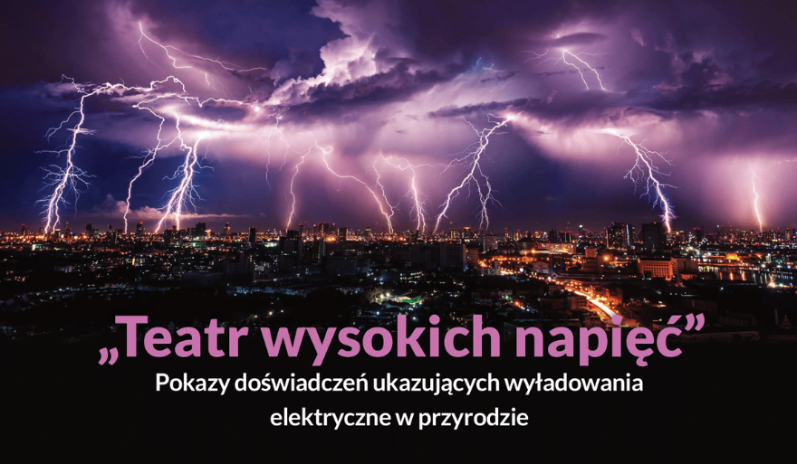 Wykład otwarty „Teatr wysokich napięć”