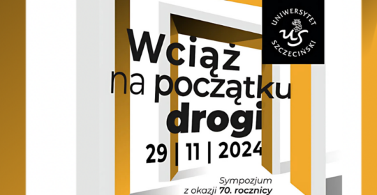 Relacja z sympozjum „Wciąż na początku drogi” – 70. urodziny Dariusza Bitnera