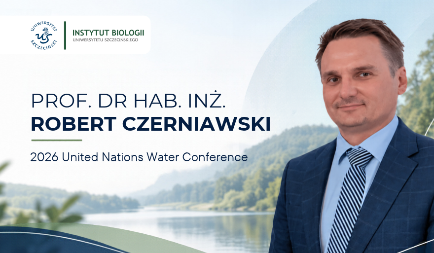 Prof. Robert Czerniawski prelegentem na Konferencji Wodnej ONZ