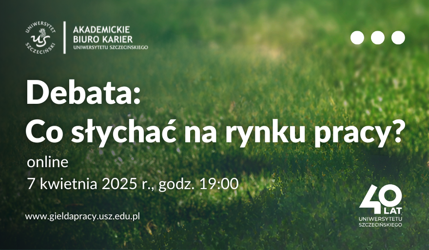 Zapraszamy na debatę w ramach 20. Giełdy Pracy Uniwersytetu Szczecińskiego