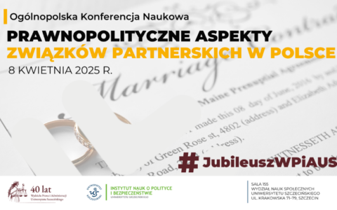 Ogólnopolska Konferencja Naukowa „Prawnopolityczne aspekty związków partnerskich w Polsce”