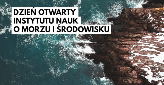 Instytut Nauk o Morzu i Środowisku Uniwersytetu Szczecińskiego zaprasza na Dzień Otwarty