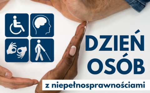 Dziś obchodzimy Międzynarodowy Dzień Osób z Niepełnosprawnościami