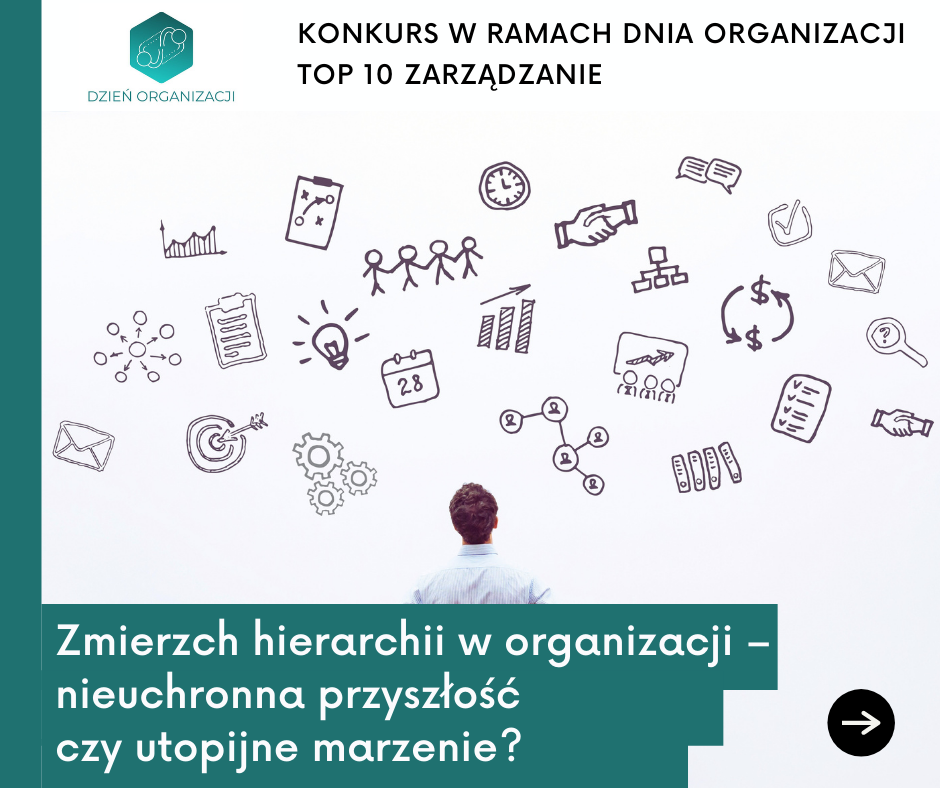 Konkurs – Zmierzch hierarchii w organizacji – nieuchronna przyszłość czy utopijne marzenie?
