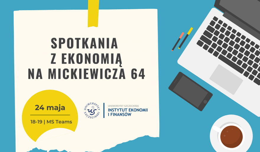 Kolejne „Spotkanie z ekonomią na Mickiewicza 64”