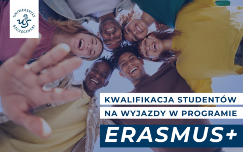 Zbliża się koniec kwalifikacji Erasmus+ na wyjazd na studia oraz praktykę