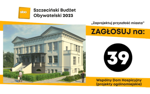 „Wspólny Dom Hospicyjny” – ważny projekt w Szczecińskim Budżecie Obywatelskim