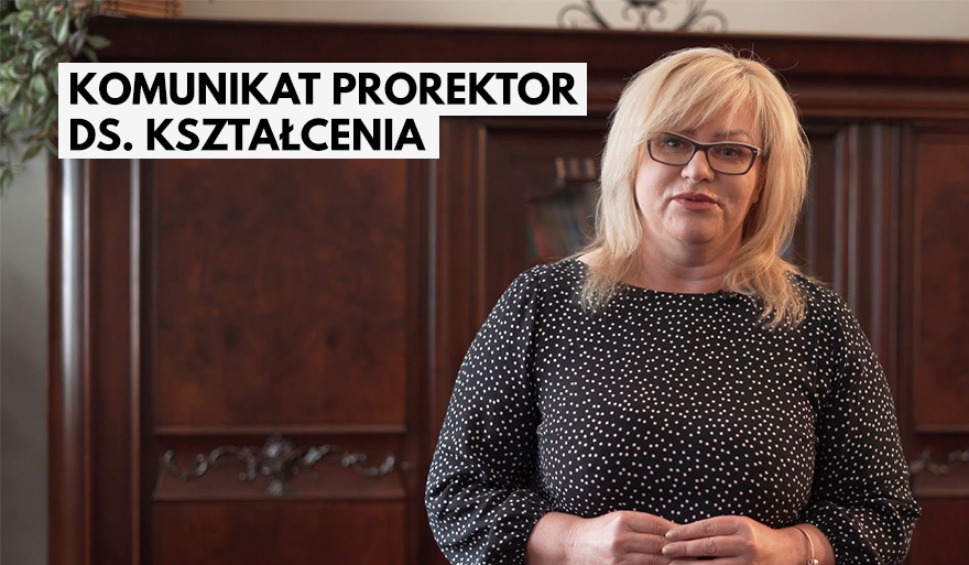 Komunikat Prorektor ds. Kształcenia – zajęcia w kontakcie bezpośrednim