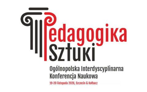 Sztuka, edukacja, rozwój – I Konferencja „Pedagogika Sztuki”