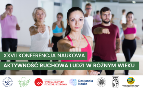 XXVII Konferencja Naukowa “Aktywność ruchowa ludzi w różnym wieku”