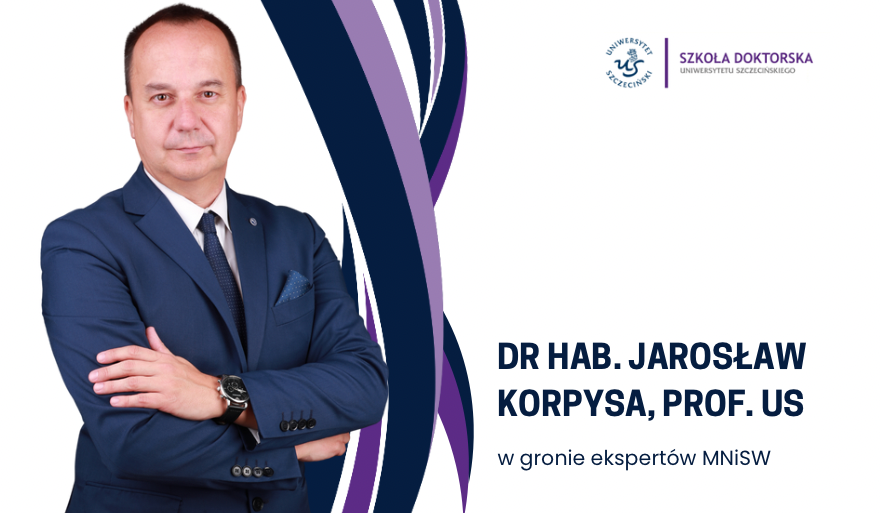 Powołanie dra hab. Jarosława Korpysy, prof. US do zespołu eksperckiego MNiSW
