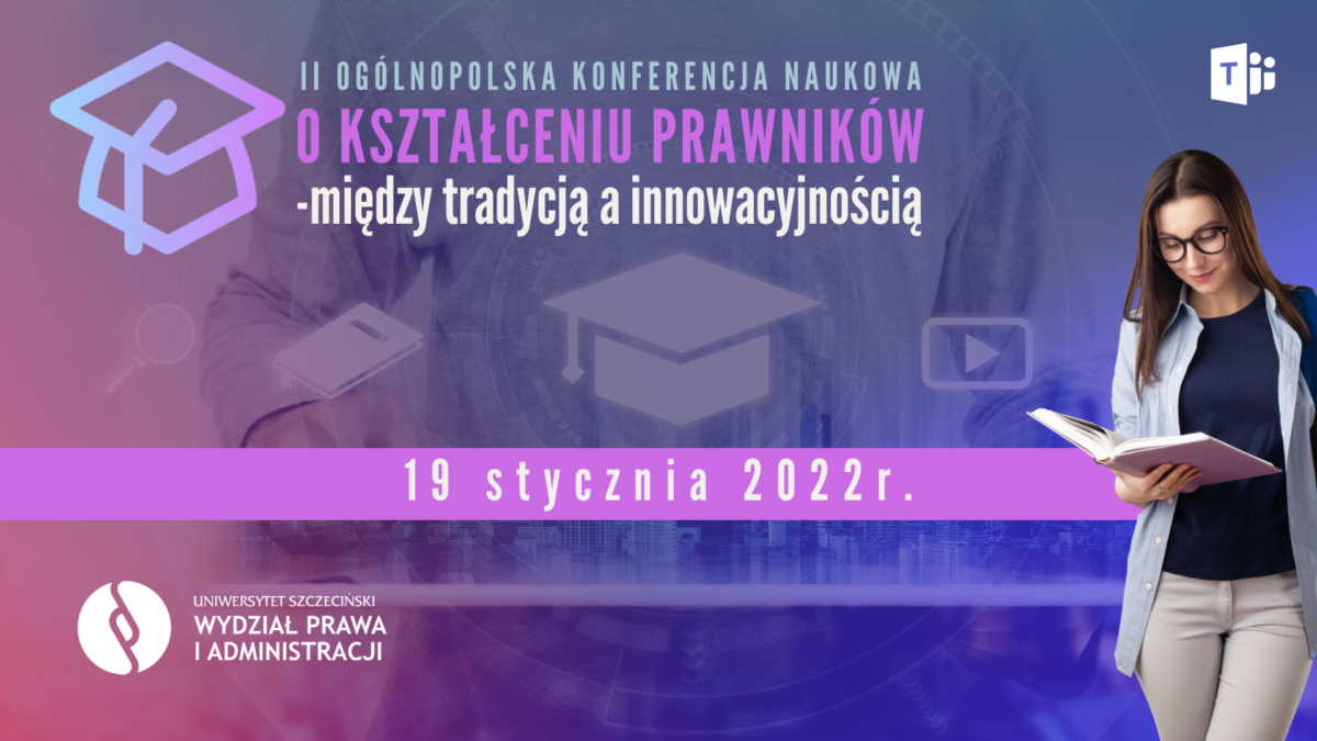 II Ogólnopolska Konferencja Naukowa pt. O kształceniu prawników – między tradycją a innowacyjnością