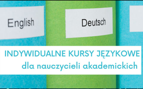 Indywidualny kurs językowy dla nauczycieli akademickich w ramach projektu „UNIWERSYTET 2.0 – STREFA KARIERY”