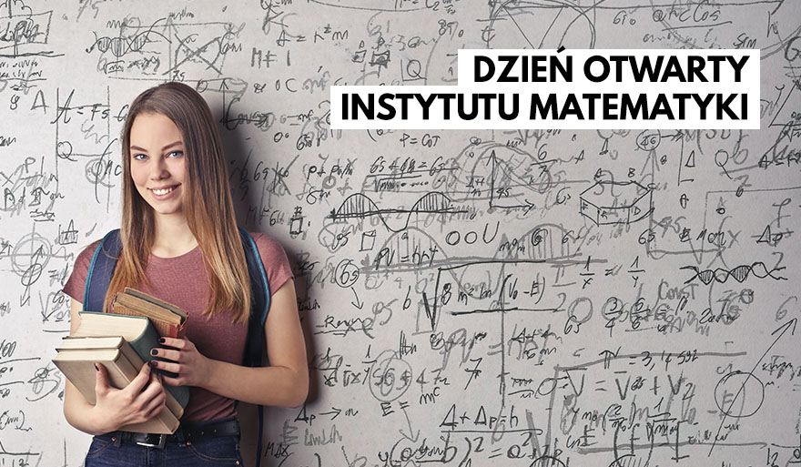 „Matematyka się liczy” – zapraszamy na Dzień Otwarty Instytutu Matematyki