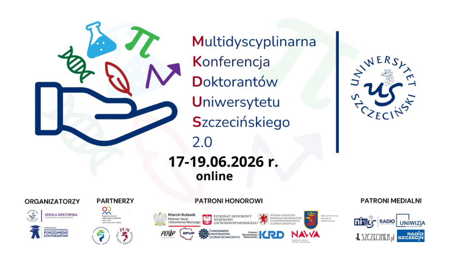 VI Międzynarodowa Multidyscyplinarna Konferencja Doktorantów Uniwersytetu Szczecińskiego MKDUS 2.0