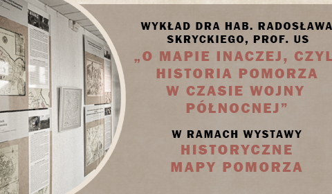 Wystawa „Historyczne mapy Pomorza” w Kulicach