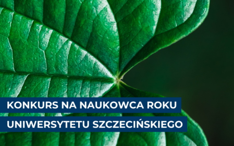 Ogłoszenie konkursu na Naukowca Roku Uniwersytetu Szczecińskiego