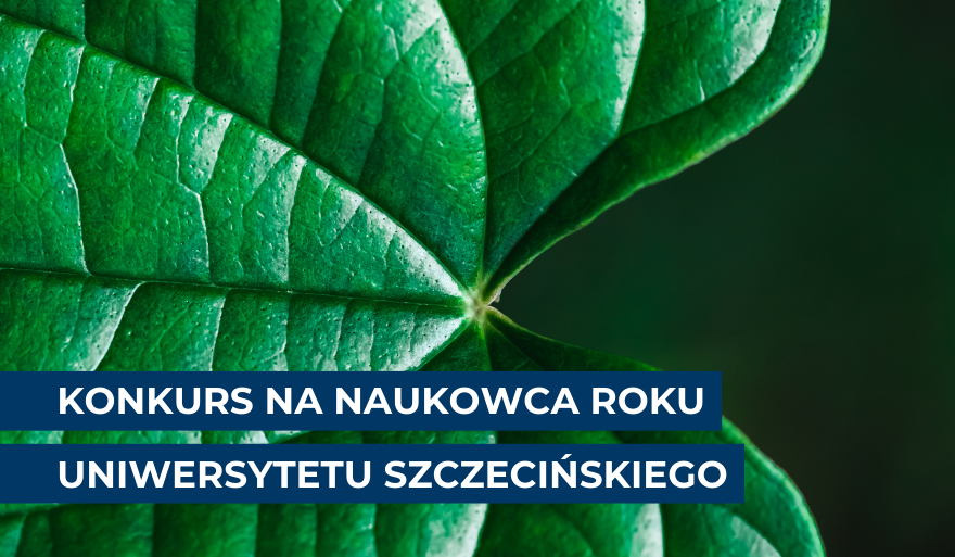 Ogłoszenie konkursu na Naukowca Roku Uniwersytetu Szczecińskiego