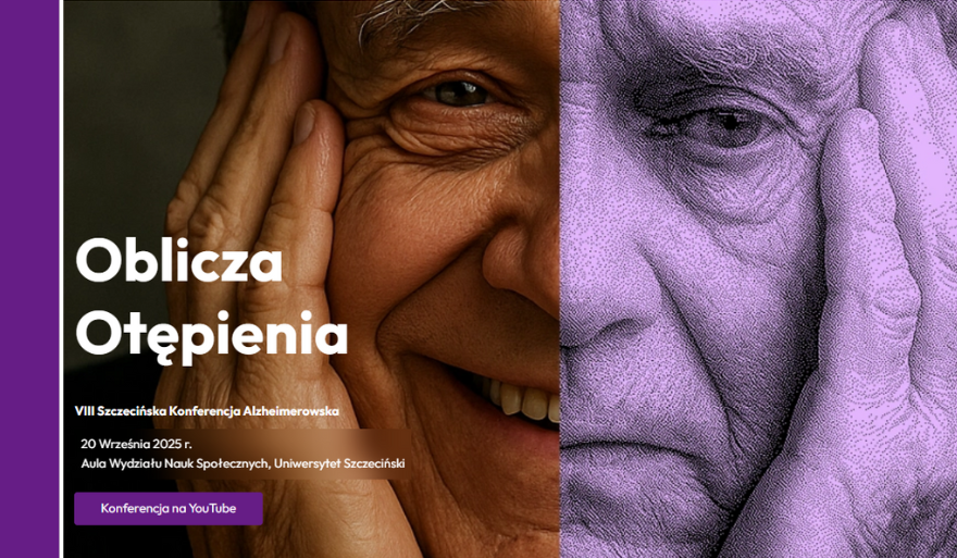 VIII Szczecińska Konferencja Alzheimerowska „Oblicza Otępienia 2025″