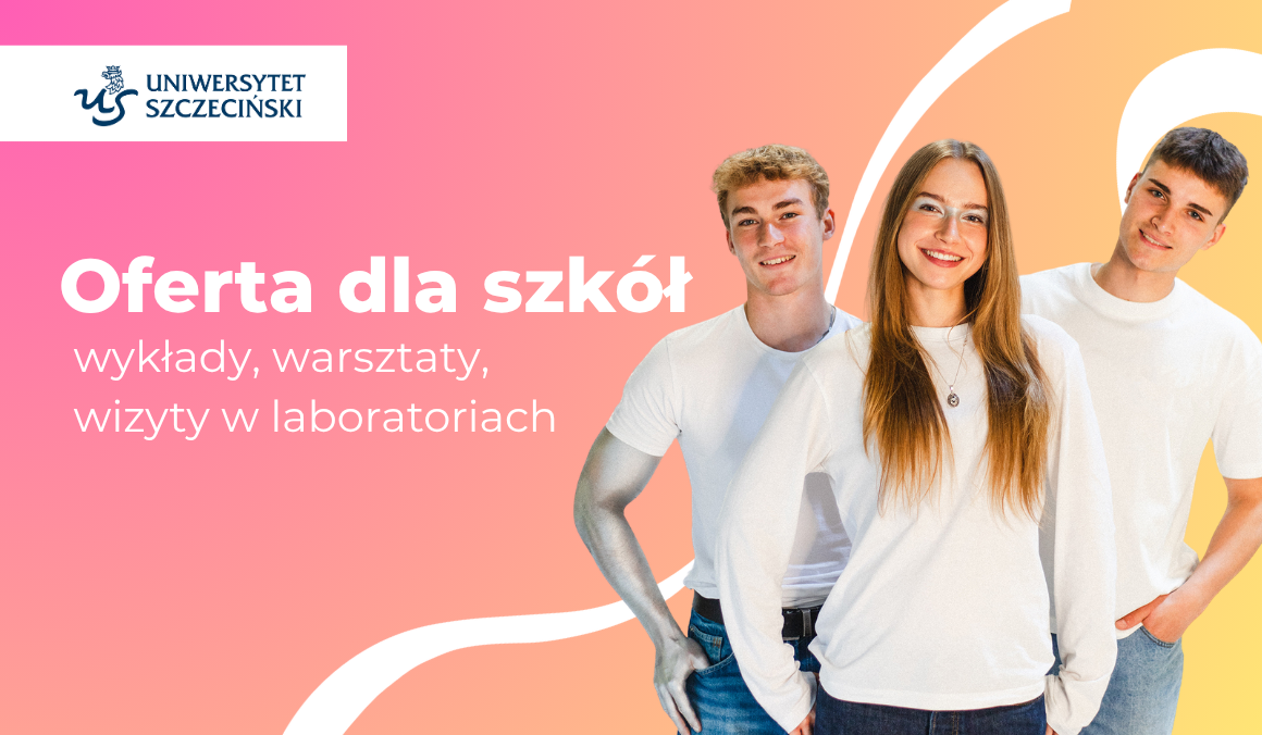 Oferta Uniwersytetu Szczecińskiego dla szkół