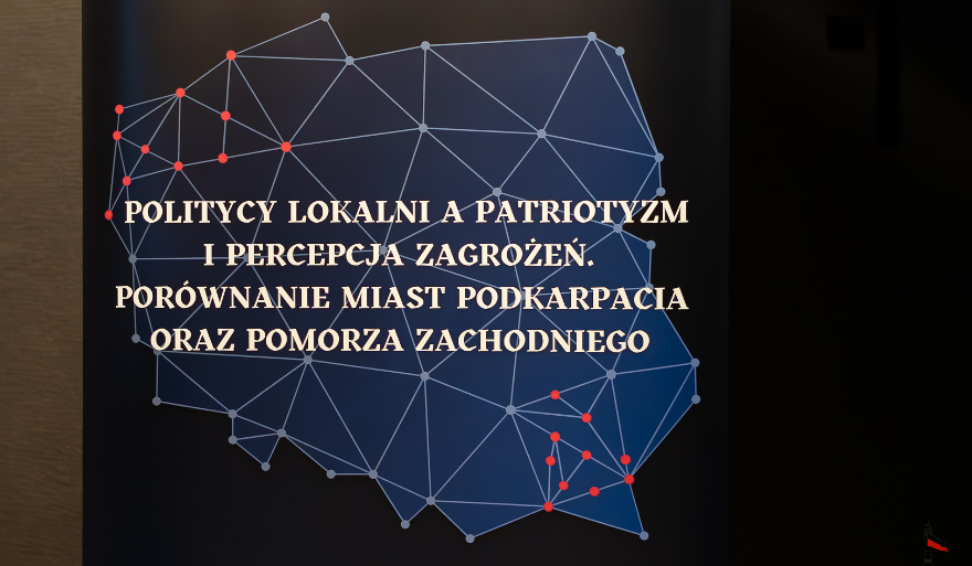 Relacja z konferencji naukowej „Politycy lokalni a patriotyzm i percepcja zagrożeń. Porównanie miast Podkarpacia oraz Pomorza Zachodniego”