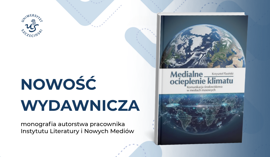 Medialne ocieplenie klimatu – nowa publikacja Wydawnictwa Naukowego Uniwersytetu Szczecińskiego
