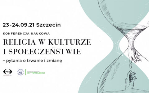 Instytut Socjologii Uniwersytetu Szczecińskiego zaprasza na konferencję naukową: Religia w kulturze i społeczeństwie – pytania o trwanie i zmianę.
