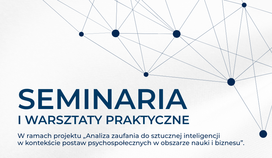 Sztuczna inteligencja w praktyce biznesowej – zaproszenie na seminaria i warsztaty