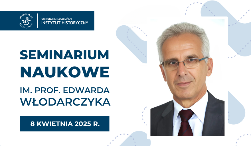 IV Seminarium Naukowe im. prof. Edwarda Włodarczyka