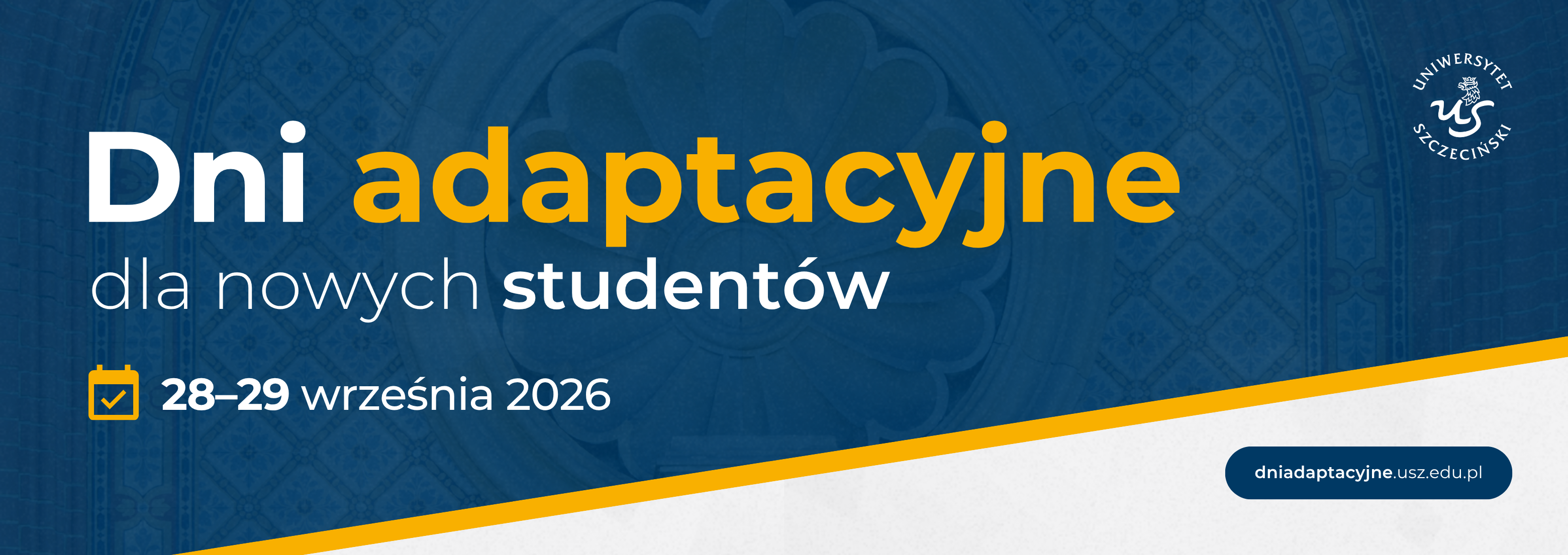 Dni adaptacyjne dla nowych studentów Uniwersytetu Szczecińskiego – 28–29 września 2026 r. Szczegóły na stronie dniadaptacyjne.usz.edu.pl.