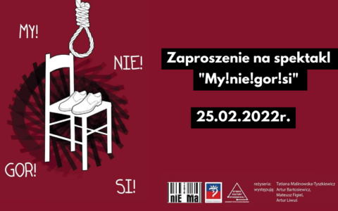 Zaproszenie na spektakl „My!nie!gor!si”