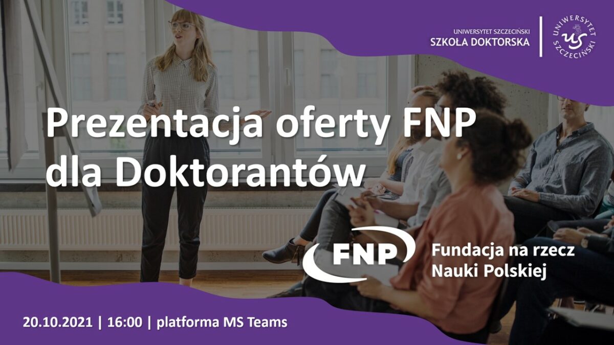 Prezentacja oferty FNP dla Doktorantów Szkoły Doktorskiej US