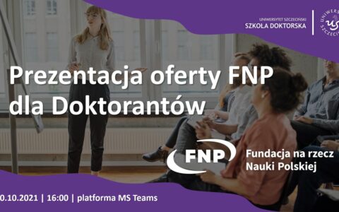 Prezentacja oferty FNP dla Doktorantów Szkoły Doktorskiej US