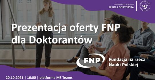 Prezentacja oferty FNP dla Doktorantów Szkoły Doktorskiej US