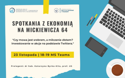 Zaproszenie na kolejne „Spotkanie z ekonomią na Mickiewicza 64”