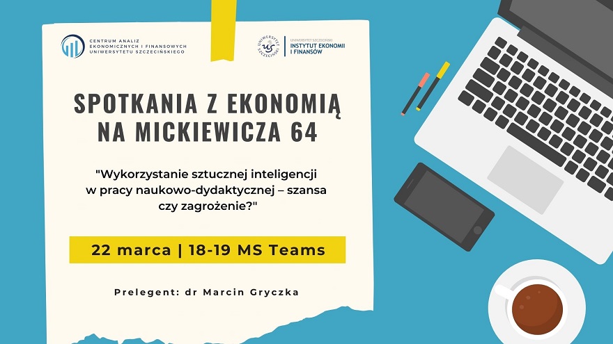 Zaproszenie na spotkanie z „Spotkanie z ekonomią na Mickiewicza 64”