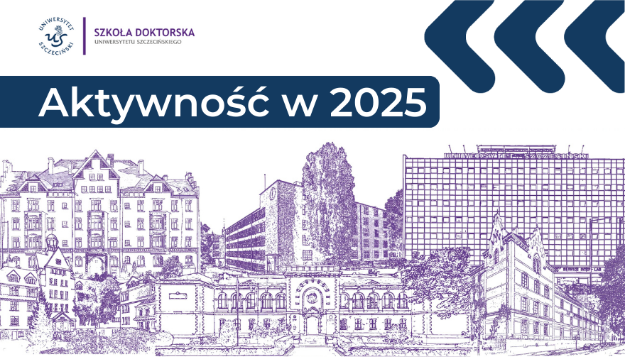 Szkoła Doktorska Uniwersytetu Szczecińskiego podsumowuje 2025 rok