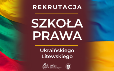 Trwa rekrutacja do szkoły prawa litewskiego oraz szkoły prawa ukraińskiego