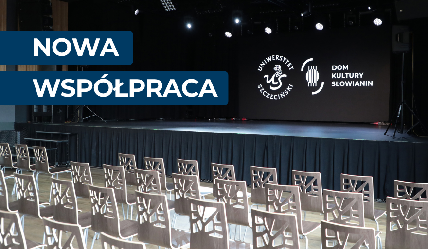 Umowa Uniwersytetu Szczecińskiego z Domem Kultury „Słowianin”